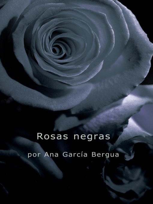 Title details for Rosas negras (Black Roses) by Ana Bergua - Available